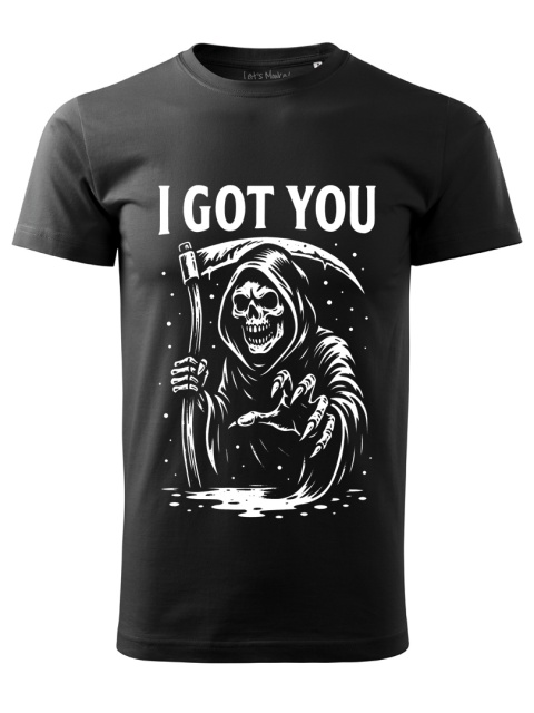 Koszulka I GOT YOU – mroczny nadruk z kostuchą
