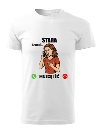 Koszulka Stara dzwoni – muszę iść