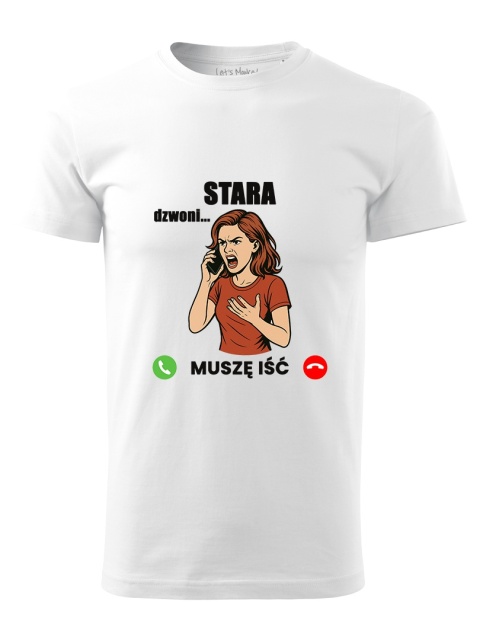 Koszulka Stara dzwoni – muszę iść
